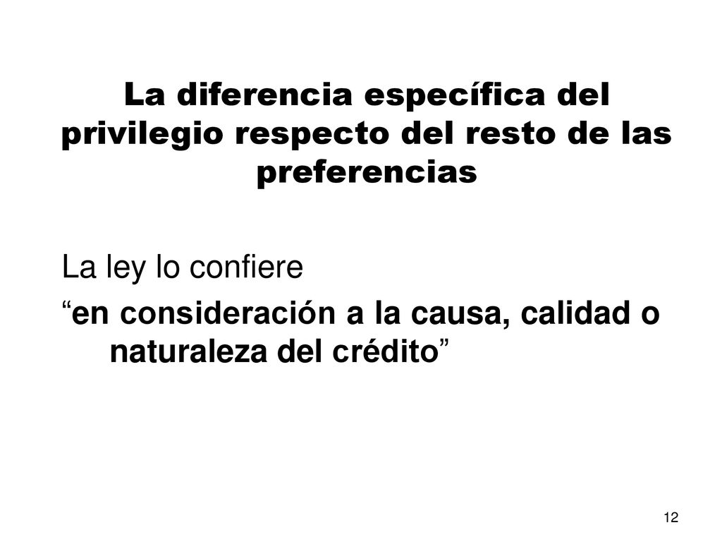 La diferencia específica del privilegio respecto del resto de las preferencias
