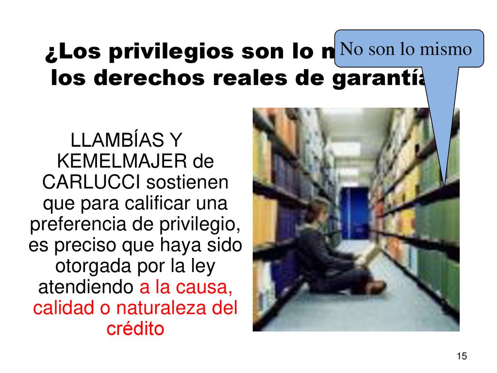 ¿Los privilegios son lo mismo que los derechos reales de garantía