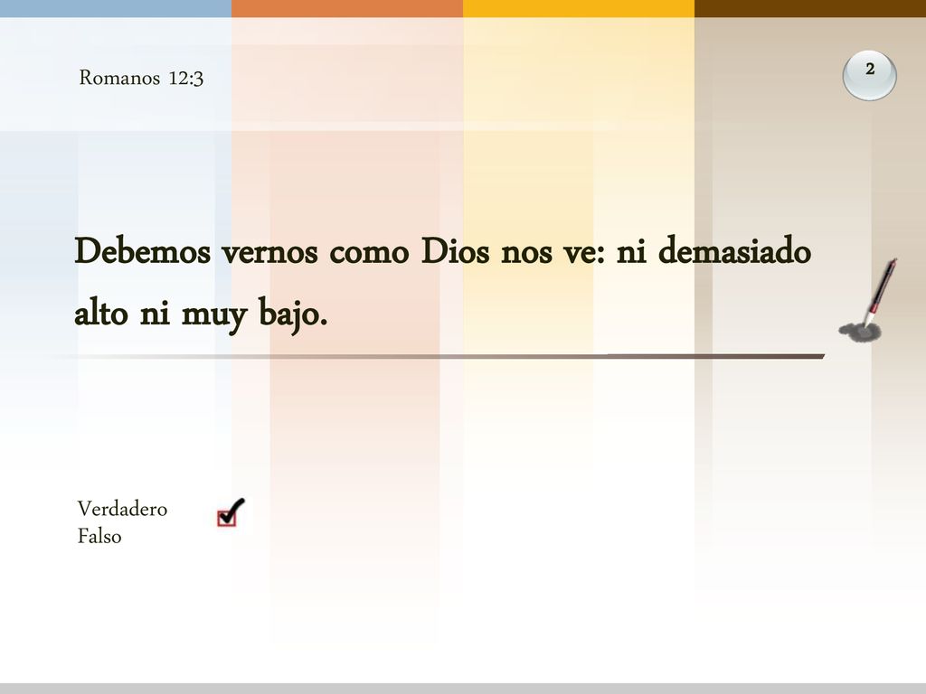 Debemos vernos como Dios nos ve: ni demasiado alto ni muy bajo.