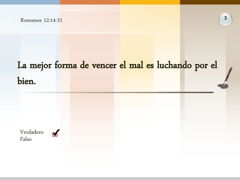 La mejor forma de vencer el mal es luchando por el bien.