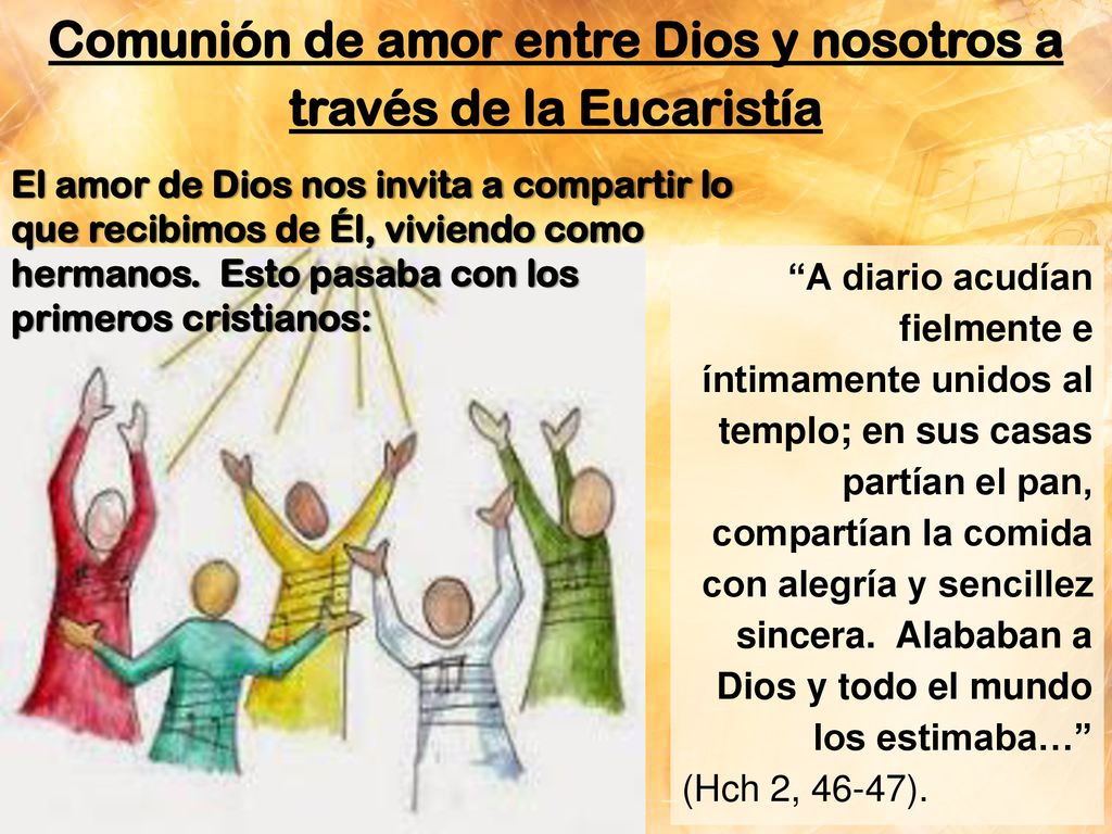Comunión de amor entre Dios y nosotros a través de la Eucaristía