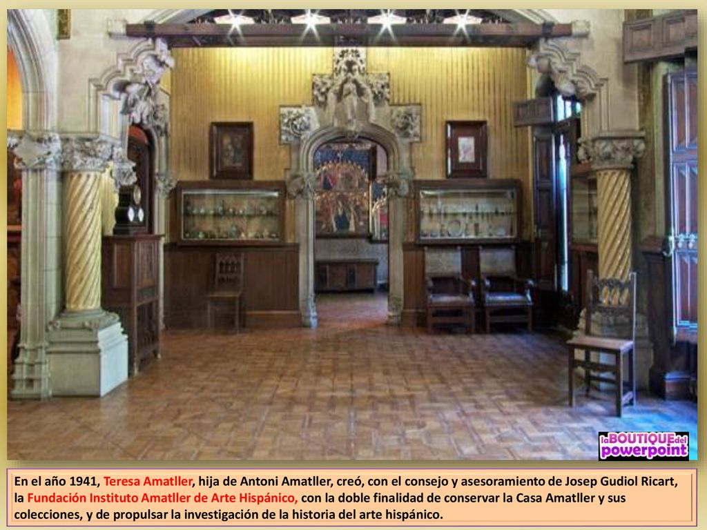 En el año 1941, Teresa Amatller, hija de Antoni Amatller, creó, con el consejo y asesoramiento de Josep Gudiol Ricart, la Fundación Instituto Amatller de Arte Hispánico, con la doble finalidad de conservar la Casa Amatller y sus colecciones, y de propulsar la investigación de la historia del arte hispánico.