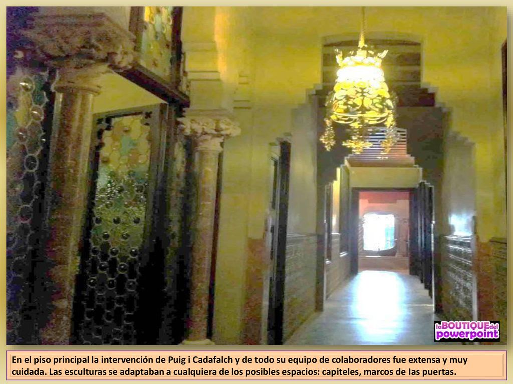 En el piso principal la intervención de Puig i Cadafalch y de todo su equipo de colaboradores fue extensa y muy cuidada.