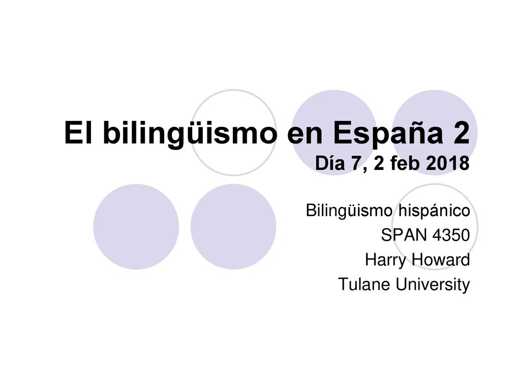 El bilingüismo en España 2 Día 7, 2 feb 2018