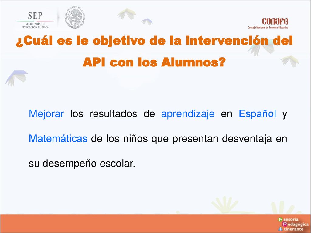 ¿Cuál es le objetivo de la intervención del API con los Alumnos