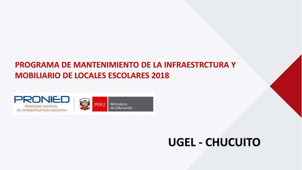 PROGRAMA DE MANTENIMIENTO DE LA INFRAESTRCTURA Y MOBILIARIO DE LOCALES ESCOLARES 2018