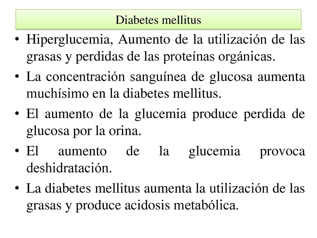El aumento de la glucemia produce perdida de glucosa por la orina.