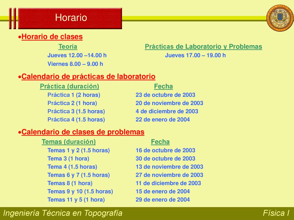 Horario Ingeniería Técnica en Topografía Física I Horario de clases