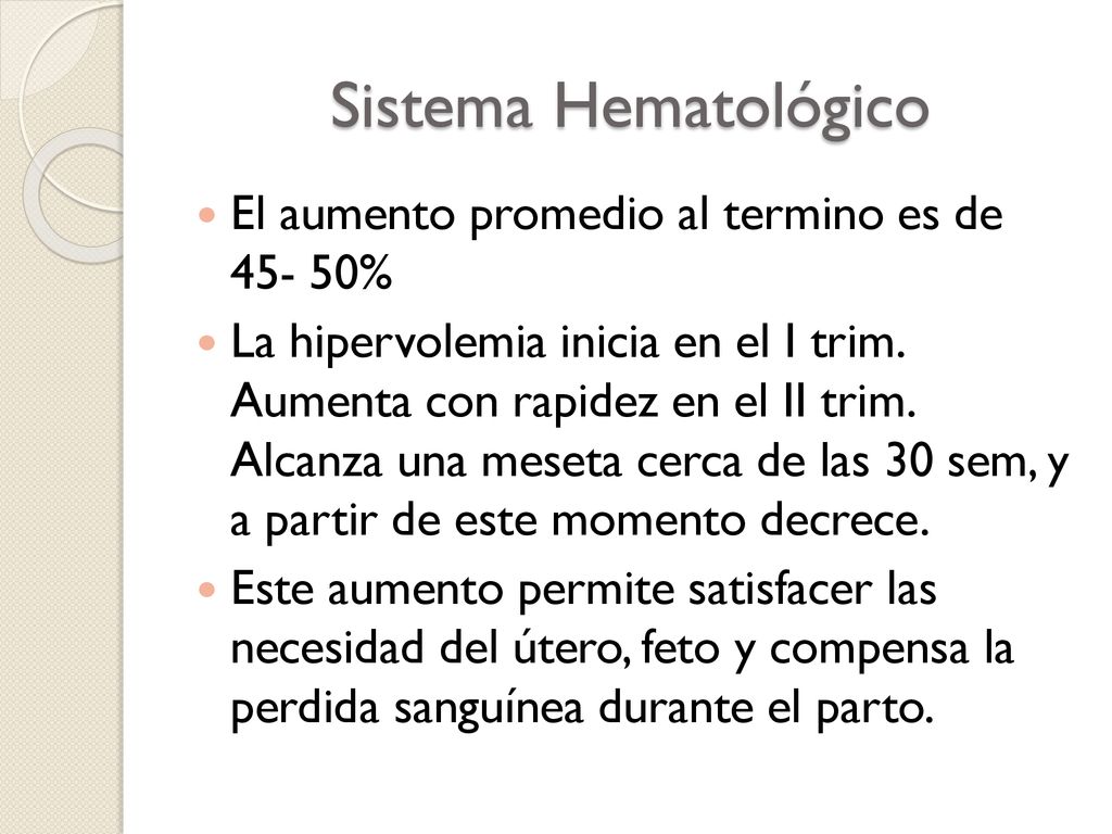 Sistema Hematológico El aumento promedio al termino es de %