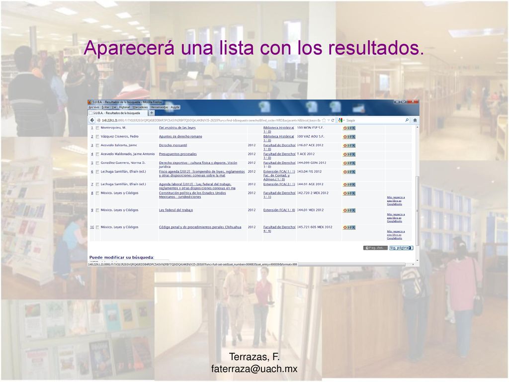 Aparecerá una lista con los resultados.