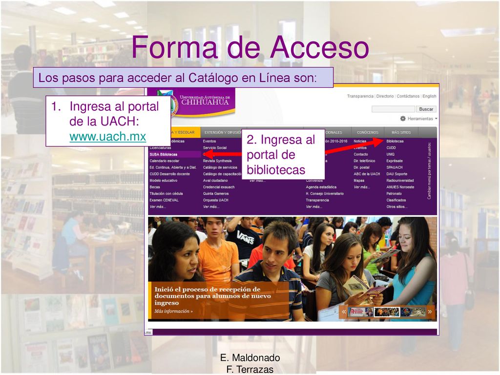 Forma de Acceso Los pasos para acceder al Catálogo en Línea son: