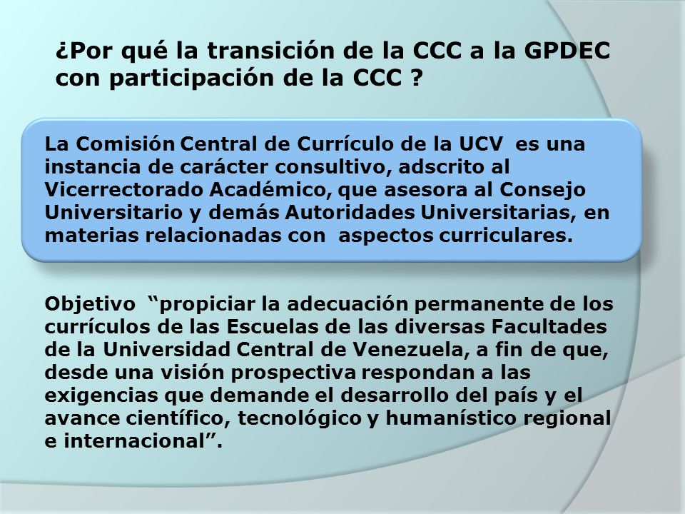 ¿Por qué la transición de la CCC a la GPDEC con participación de la CCC