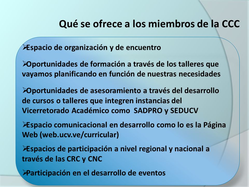 Qué se ofrece a los miembros de la CCC