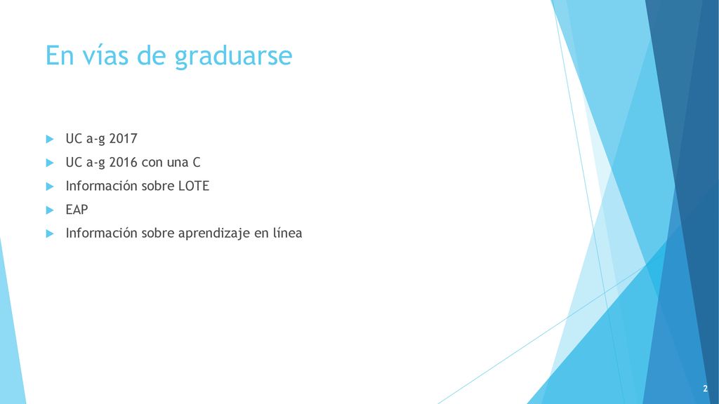 En vías de graduarse UC a-g 2017 UC a-g 2016 con una C