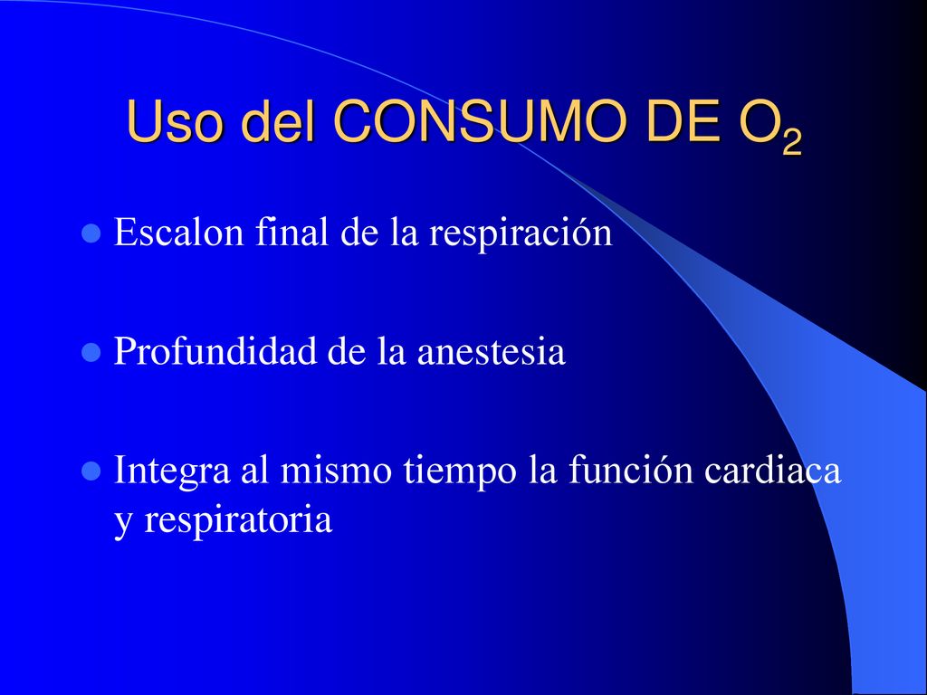 Uso del CONSUMO DE O2 Escalon final de la respiración