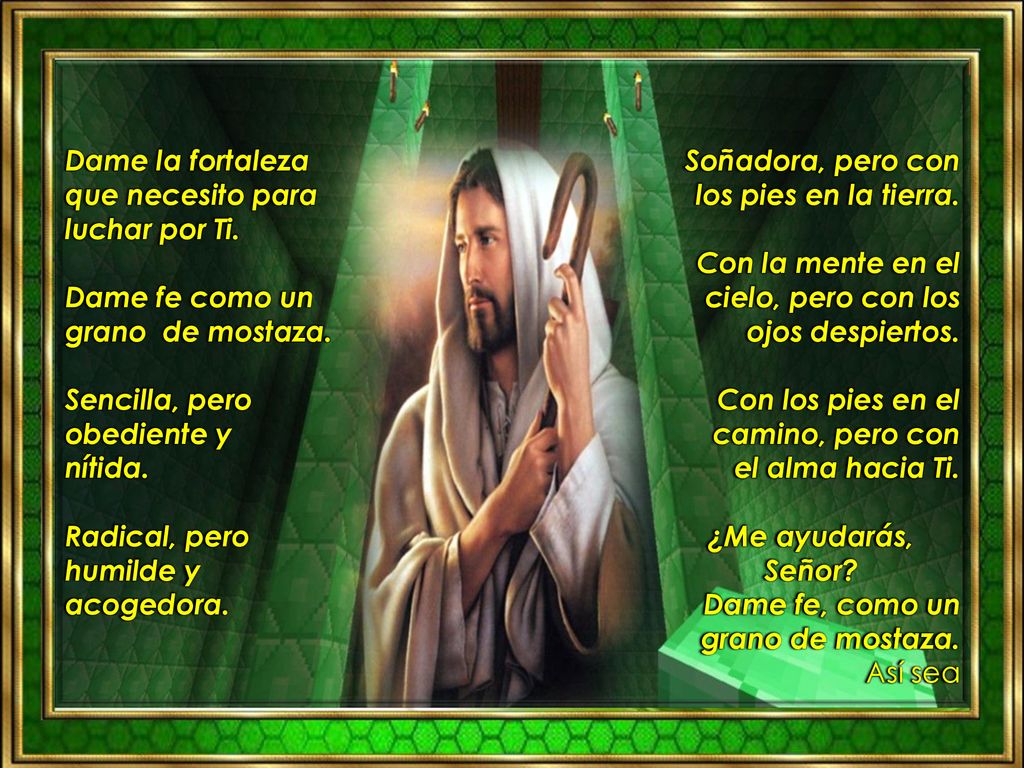 Dame la fortaleza que necesito para luchar por Ti.