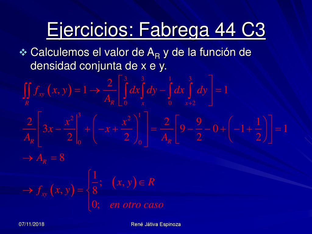 Ejercicios: Fabrega 44 C3 Calculemos el valor de AR y de la función de densidad conjunta de x e y. 07/11/2018.