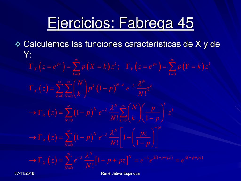 Ejercicios: Fabrega 45 Calculemos las funciones características de X y de Y: 07/11/2018.