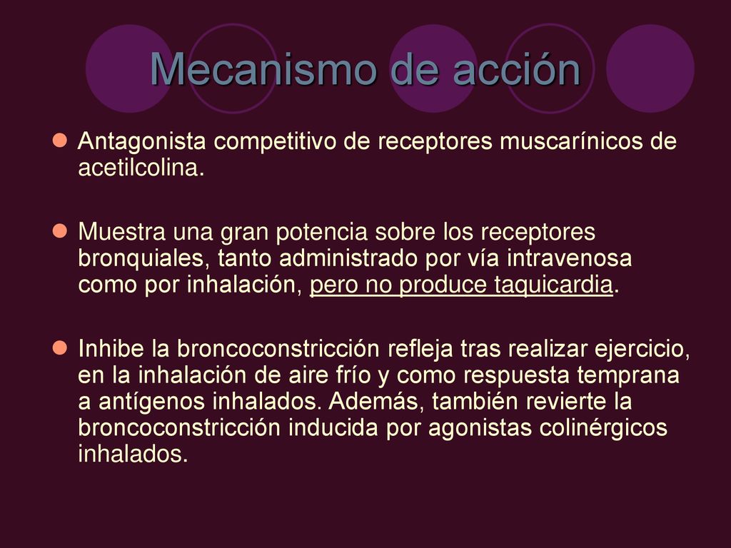 Mecanismo de acción Antagonista competitivo de receptores muscarínicos de acetilcolina.
