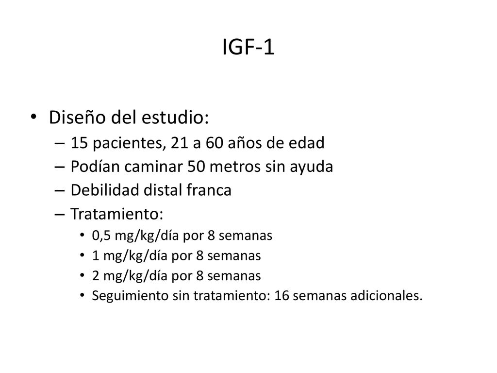 IGF-1 Diseño del estudio: 15 pacientes, 21 a 60 años de edad