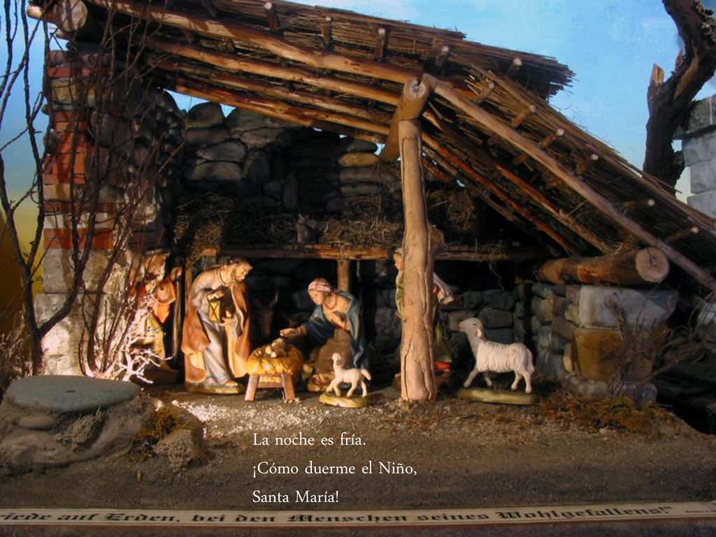 La noche es fría. ¡Cómo duerme el Niño, Santa María!