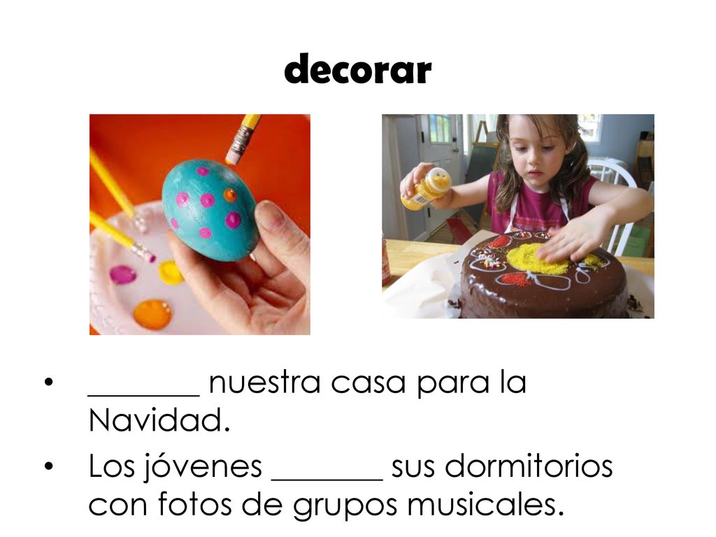 decorar _______ nuestra casa para la Navidad.