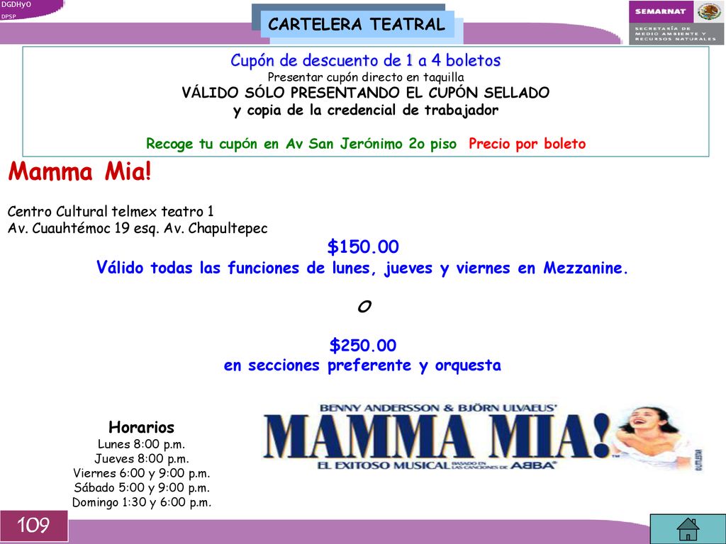 CARTELERA TEATRAL Cupón de descuento de 1 a 4 boletos. Presentar cupón directo en taquilla. VÁLIDO SÓLO PRESENTANDO EL CUPÓN SELLADO.