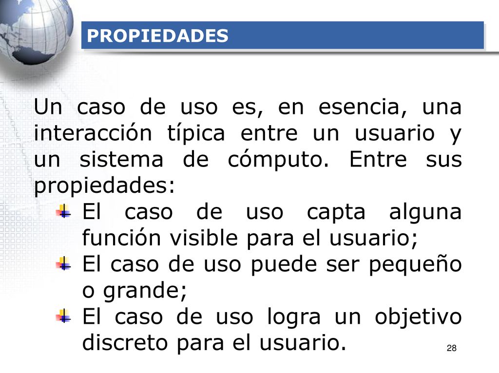 El caso de uso capta alguna función visible para el usuario;