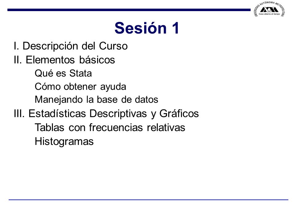 Sesión 1 I. Descripción del Curso II. Elementos básicos