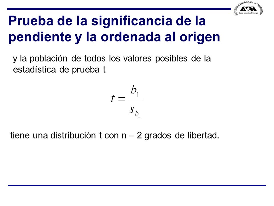 Prueba de la significancia de la pendiente y la ordenada al origen
