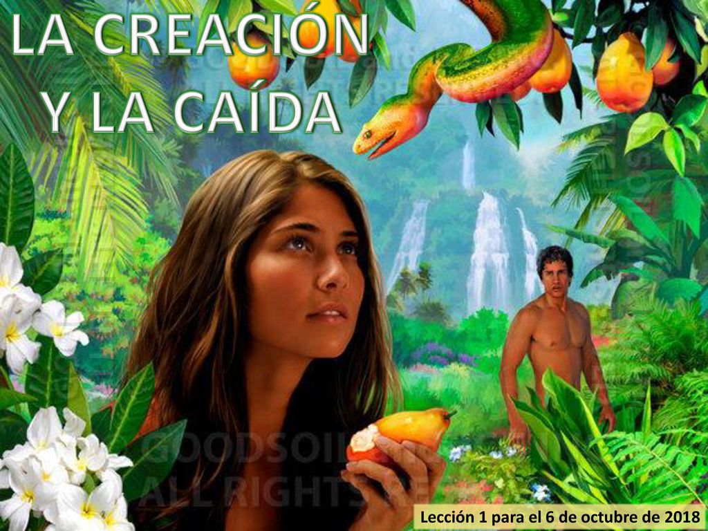 LA CREACIÓN Y LA CAÍDA Lección 1 para el 6 de octubre de 2018