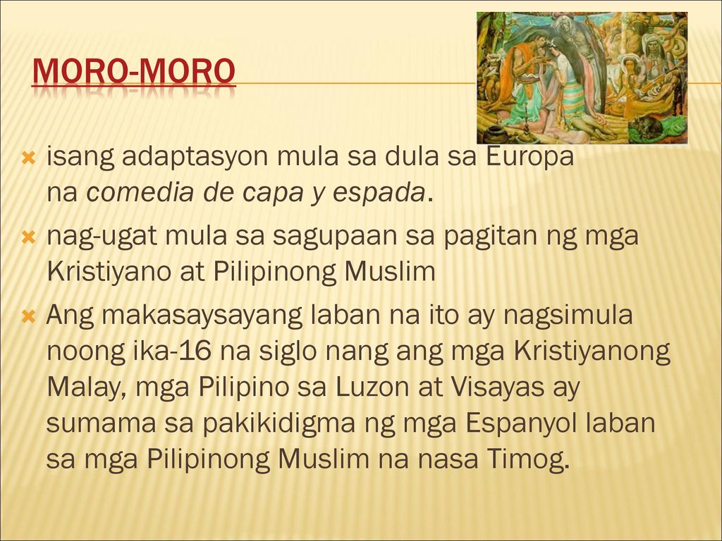 Moro-Moro isang adaptasyon mula sa dula sa Europa na comedia de capa y espada.