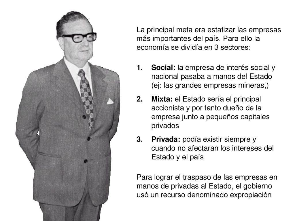 La principal meta era estatizar las empresas más importantes del país