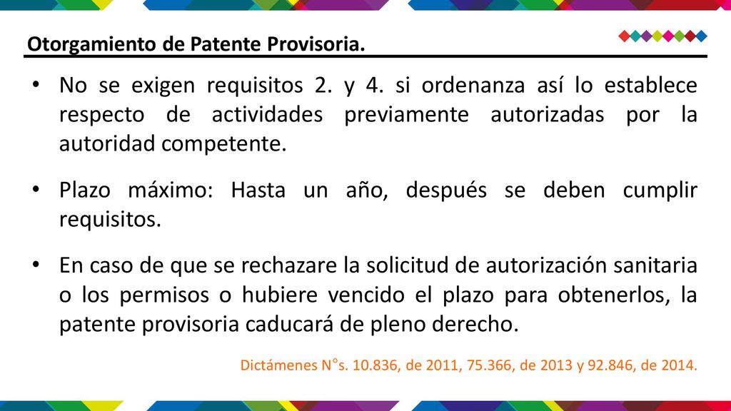Plazo máximo: Hasta un año, después se deben cumplir requisitos.