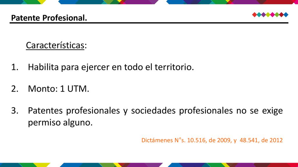 Habilita para ejercer en todo el territorio. Monto: 1 UTM.