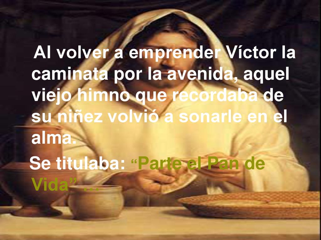 Al volver a emprender Víctor la caminata por la avenida, aquel viejo himno que recordaba de su niñez volvió a sonarle en el alma.