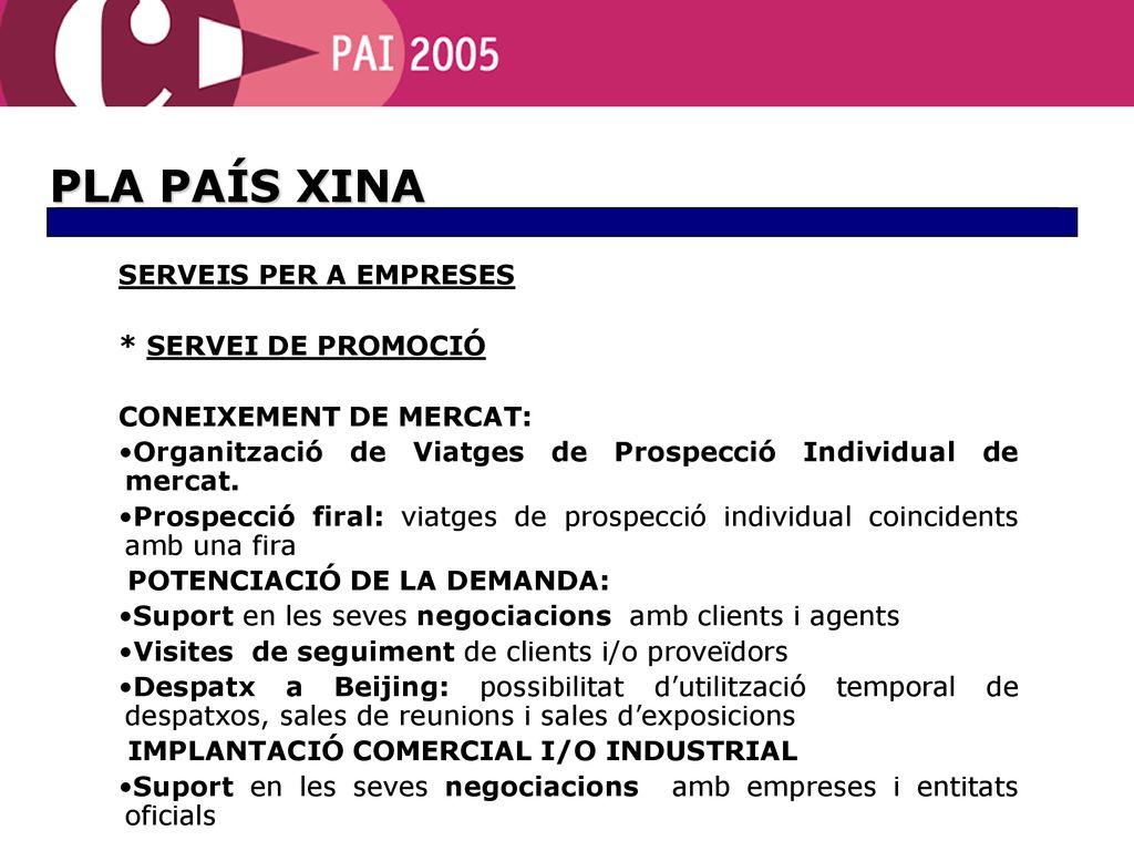 PLA PAÍS XINA SERVEIS PER A EMPRESES * SERVEI DE PROMOCIÓ