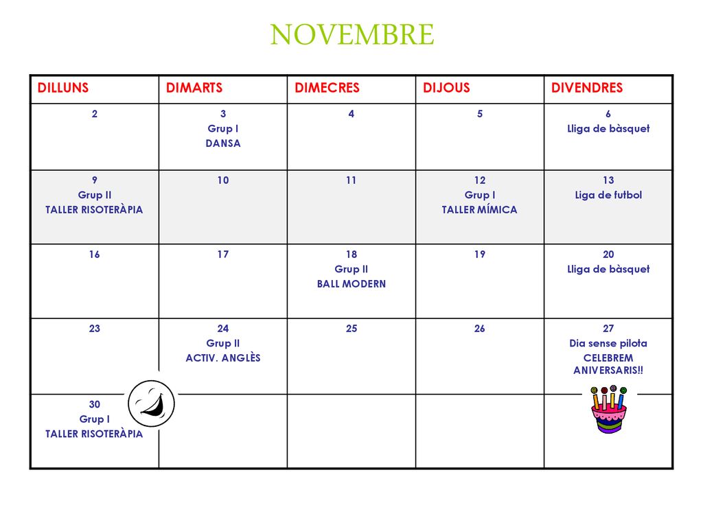 NOVEMBRE DILLUNS DIMARTS DIMECRES DIJOUS DIVENDRES 2 3 Grup I DANSA 4
