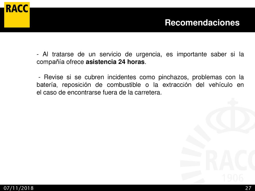Recomendaciones - Al tratarse de un servicio de urgencia, es importante saber si la compañía ofrece asistencia 24 horas.