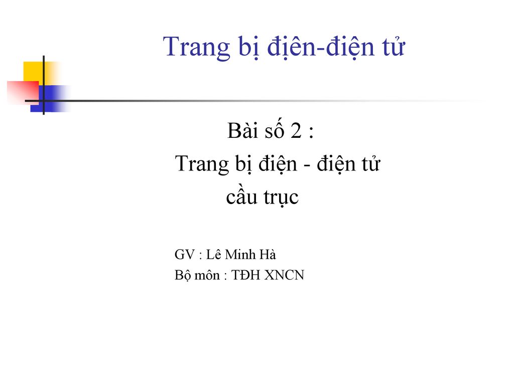 Trang bị địên-điện tử Bài số 2 : Trang bị điện - điện tử cầu trục