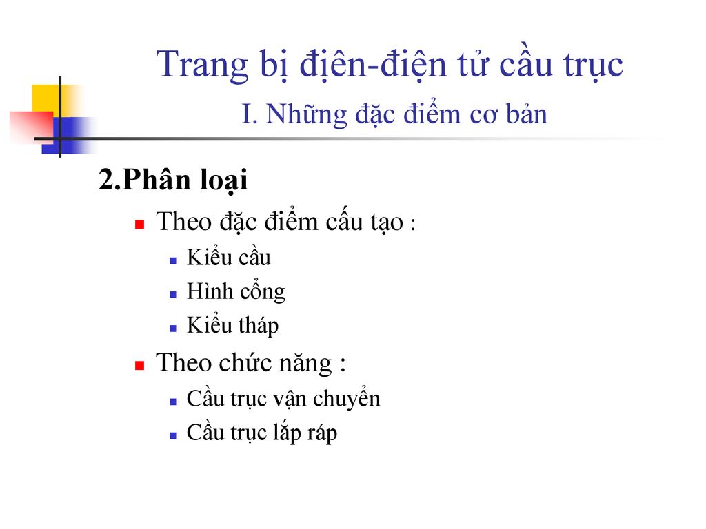 Trang bị địên-điện tử cầu trục I. Những đặc điểm cơ bản