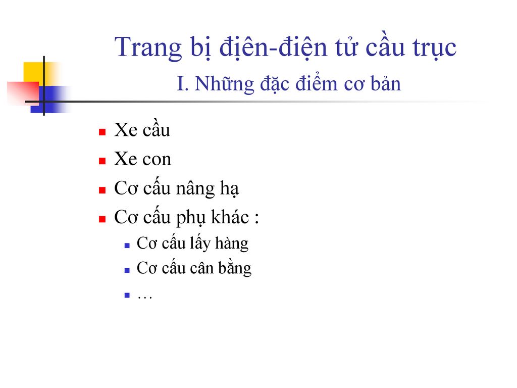 Trang bị địên-điện tử cầu trục I. Những đặc điểm cơ bản