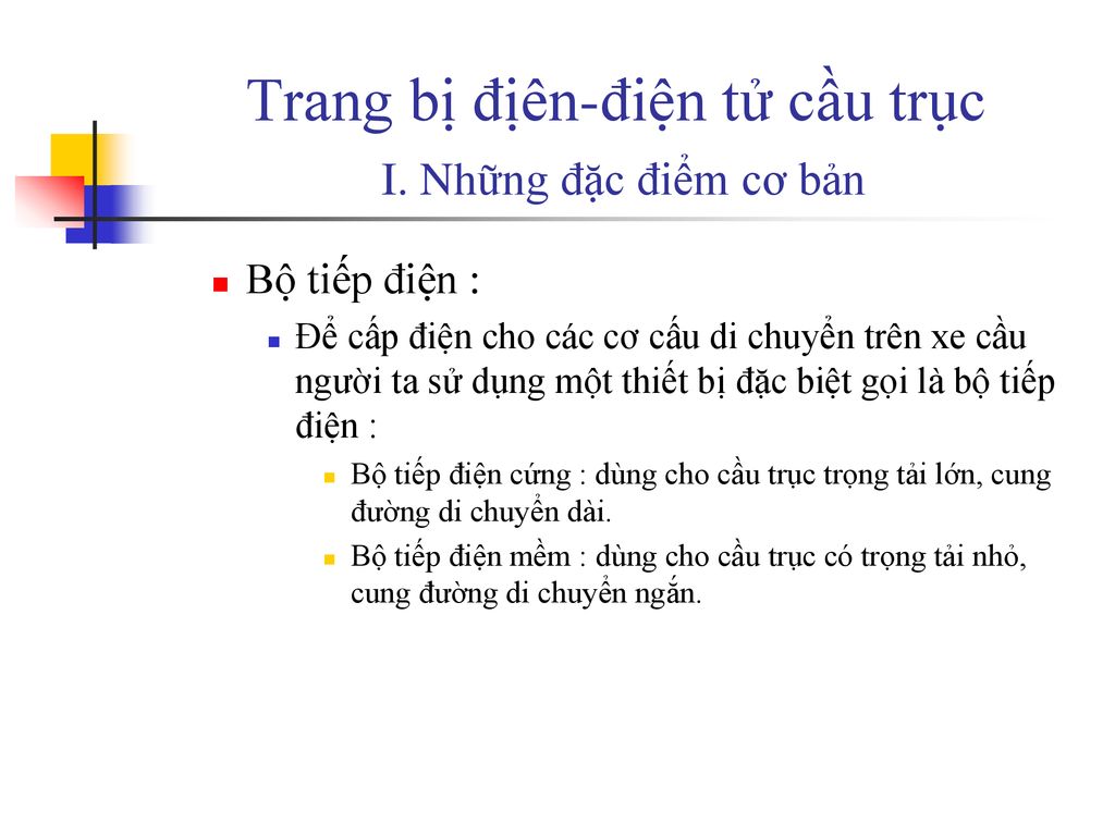 Trang bị địên-điện tử cầu trục I. Những đặc điểm cơ bản