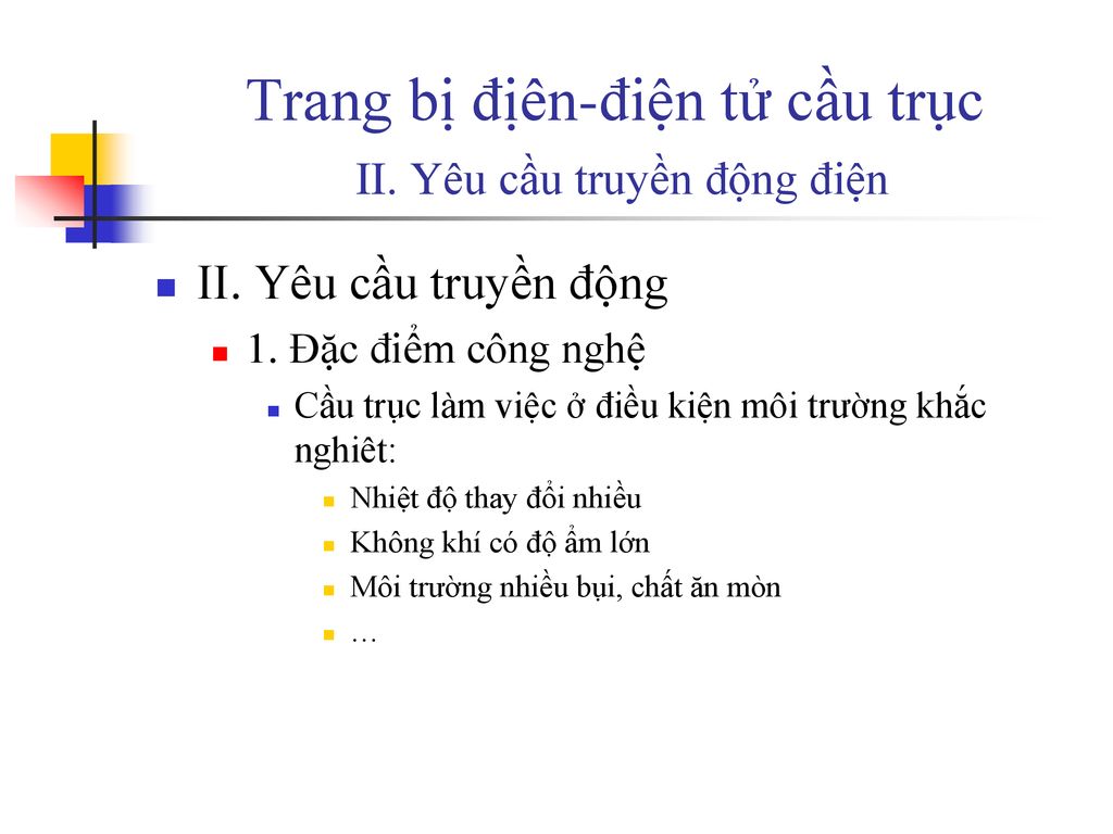 Trang bị địên-điện tử cầu trục II. Yêu cầu truyền động điện