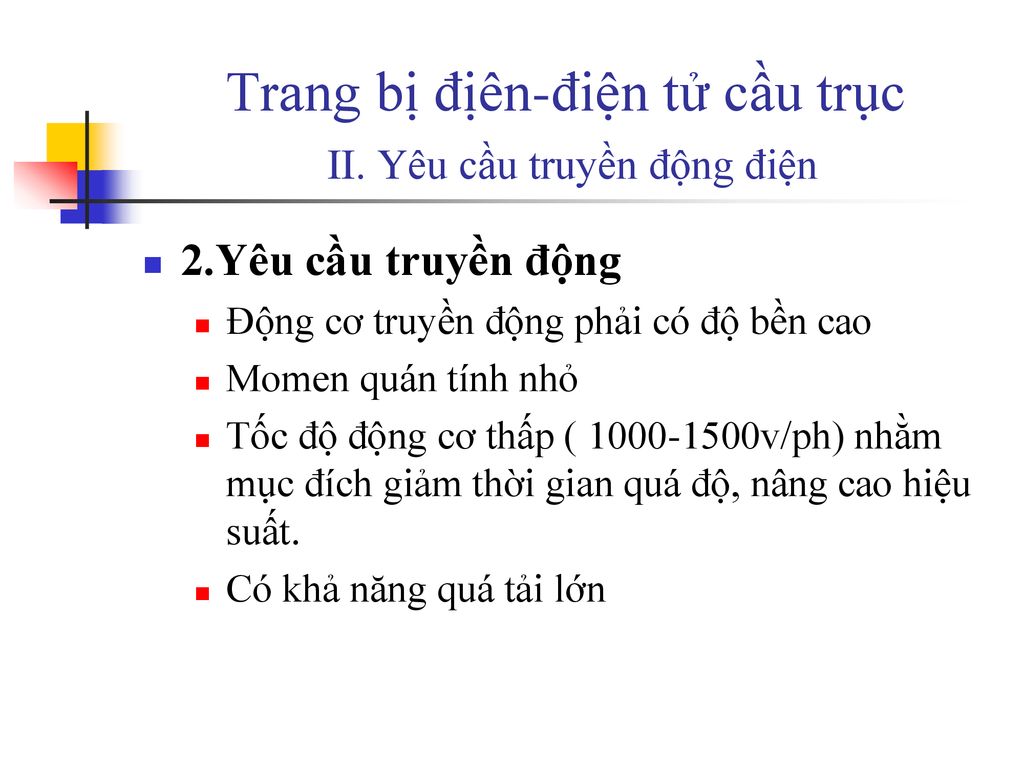 Trang bị địên-điện tử cầu trục II. Yêu cầu truyền động điện