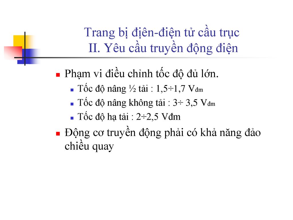 Trang bị địên-điện tử cầu trục II. Yêu cầu truyền động điện