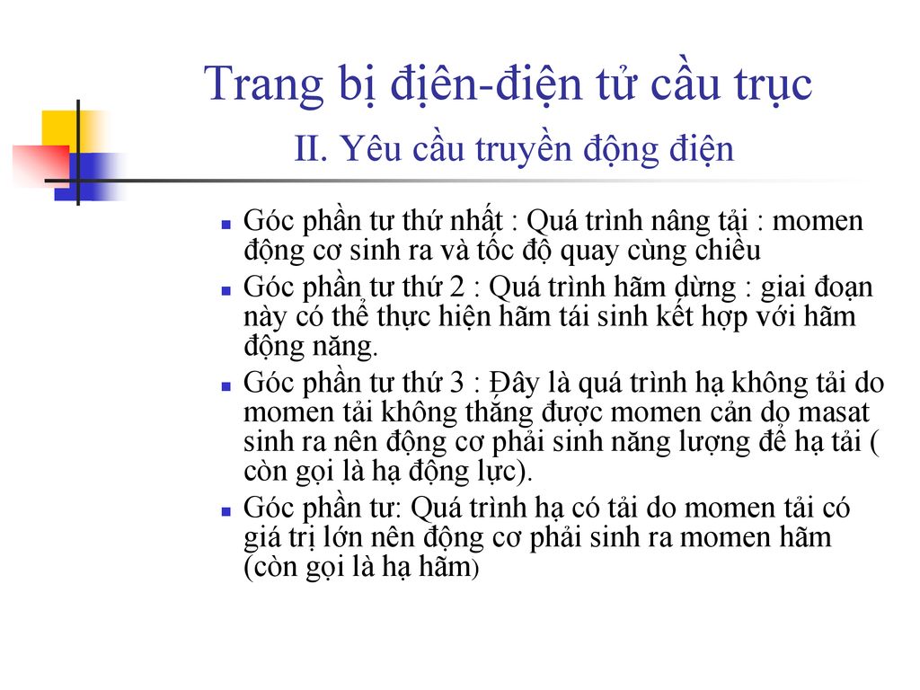 Trang bị địên-điện tử cầu trục II. Yêu cầu truyền động điện
