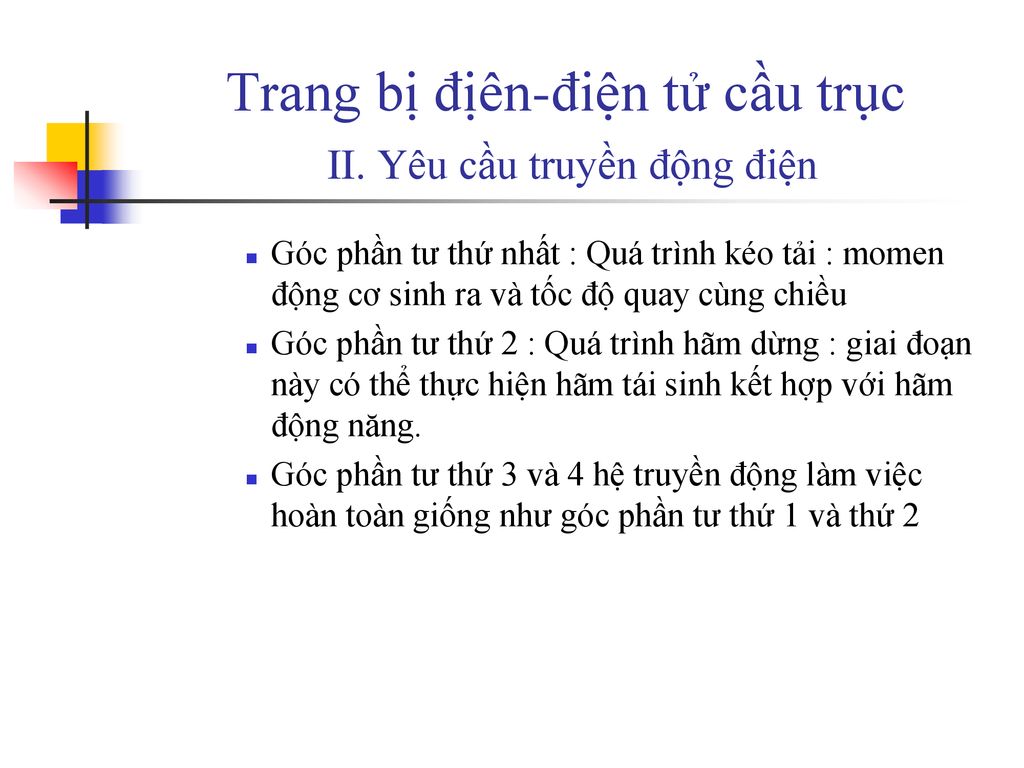 Trang bị địên-điện tử cầu trục II. Yêu cầu truyền động điện