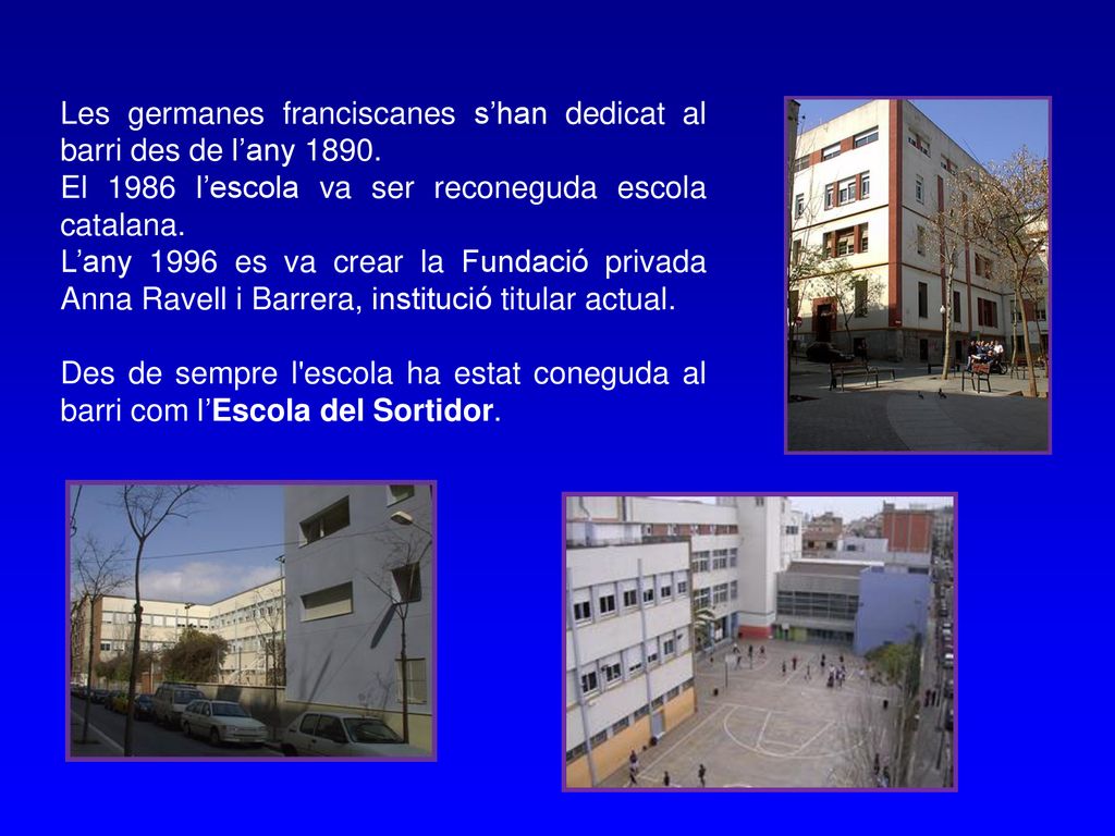 Les germanes franciscanes s’han dedicat al barri des de l’any 1890.