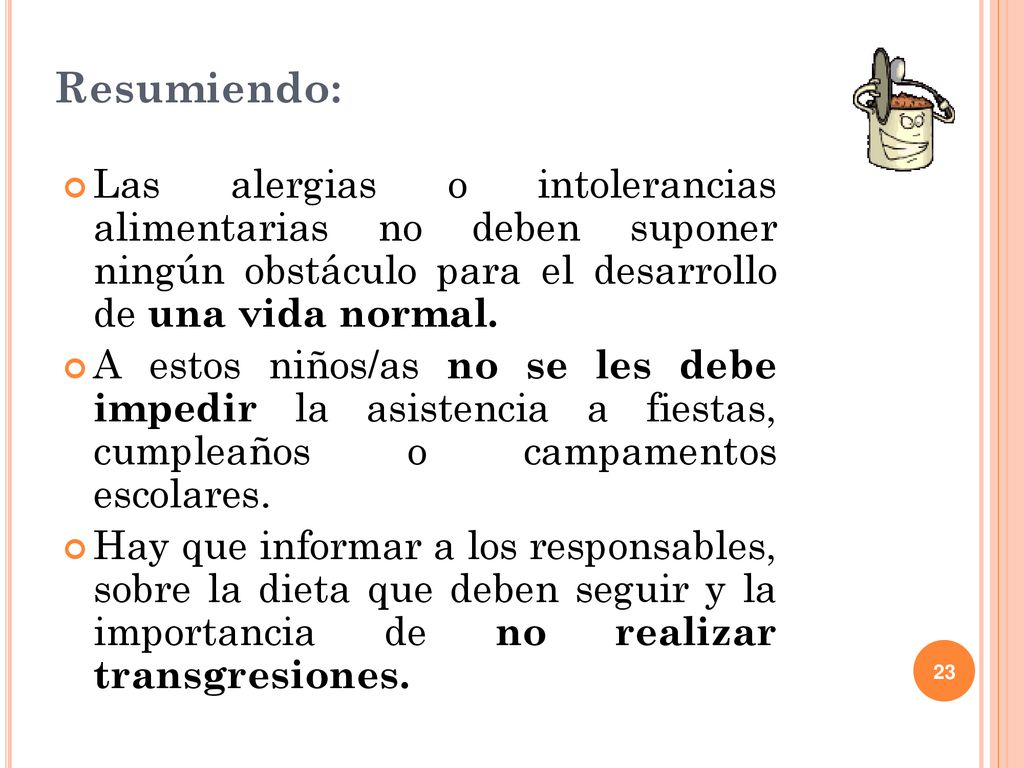 Resumiendo: Las alergias o intolerancias alimentarias no deben suponer ningún obstáculo para el desarrollo de una vida normal.